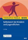 Anna Felnhofer, Stépha Galliez, Stéphanie Galliez, Claudia Klier - Therapie-Tools Selbstwert bei Kindern und Jugendlichen