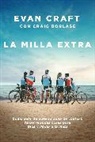 Craig Borlase, Evan Craft - La milla extra