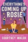 Courtney Walsh - Everything's Coming Up Rosie
