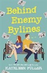 Kathleen Fuller - Behind Enemy Bylines
