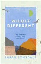 Sarah Lonsdale, Lonsdale Sarah - Wildly Different