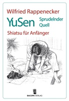 Wilfried Rappenecker - Yu Sen - Sprudelnder Quell