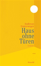 Andreas Unterweger - Haus ohne Türen