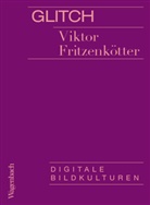 Viktor Fritzenkötter - Glitch