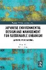 Takashi Ariga, Takashi Ariga - Japanese Environmental Design and Management for Sustainable Urbanism