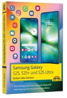 Christian Immler - Samsung Galaxy S25, S25 Plus und S25 Ultra mit Android 15: