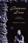 Dorothea Tanning, Tanning Dorothea - Between Lives