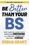 Risha Grant - Be Better Than Your BS