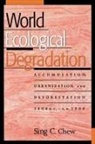 Sing C. Chew - World Ecological Degradation