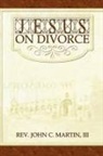 John Martin - Jesus on Divorce