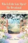 Sylvia Woods - Who Left the Gate Open? The Devotional