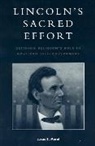 Lucas E. Morel - Lincoln's Sacred Effort