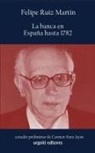 Felipe Ruiz Martín, Carmen Sanz Ayán - La banca en España hasta 1782