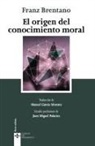 Franz Brentano, Manuel García Morente - El origen del conocimiento moral