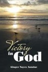 Ginger Noyes Antoine - Victory in God