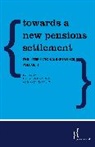 Gregg McClymont, McClymont Gregg, Andy Tarrant, Tarrant Andy - Towards a New Pensions Settlement