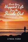 Lynda Ford - Create Your Happiest Life from the Inside Out