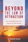 Elizabeth Conway - BEYOND THE LAW OF ATTRACTION