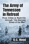 O. C. Hood, O.C. Hood - The Army of Tennessee in Retreat