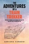 Adriana Carboni - The Adventures of a Train Trekker