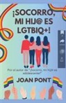 Joan Pont - ¡Socorro, Mi Hij@ es LGTBIQ+!