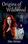Ellie Winter - Origins of Wildwood