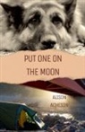 Alison Acheson - Put One On the Moon