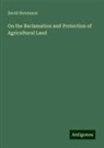 David Stevenson - On the Reclamation and Protection of Agricultural Land