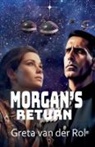 Greta Van Der Rol - Morgan's Return