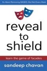 Sandeep Chavan - Reveal to Shield - Learn the Game of Facades