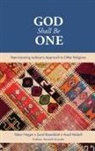 Assaf Malach, Yakov Nagen, Sarel Rosenblatt - God Shall Be One: Reenvisioning Judaism's Approach to Other Religions