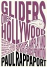 Paul Rappaport - Gliders Over Hollywood