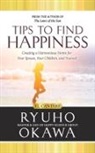Ryuho Okawa - Tips to Find Happiness