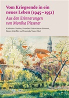 Monika Plessner, Katharina Günther, Dorothea Krätzschmar-Hamann, Jürgen Scheffler, Jürgen Scheffler u a, Franziska Voges - Vom Kriegsende in ein neues Leben (1945-1951)