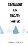 Aidan Marlowe - Starlight on Frozen Water