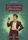 Heinrich Hübner - Der versierte Alkoholiker