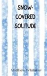 Matthew Whitaker - Snow-Covered Solitude