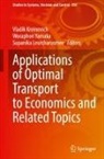 Vladik Kreinovich, Supanika Leurcharusmee, Woraphon Yamaka - Applications of Optimal Transport to Economics and Related Topics