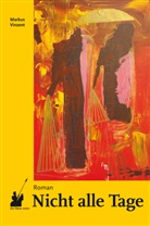Markus Vinzent - Nicht alle Tage