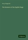 Percy Fitzgerald - The Romance of the English Stage