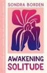 Sondra Borden - Awakening Solitude