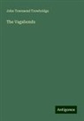 John Townsend Trowbridge - The Vagabonds