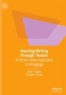 Kelly I. Aliano, Dongshin Chang - Teaching Writing Through Theatre