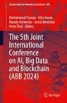 Irfan Awan, Jamal Bentahar, Natalia Kryvinska, Perin Ünal, MUHAMMAD YOUNAS - The 5th Joint International Conference on AI, Big Data and Blockchain (ABB 2024)