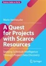Mario Vanhoucke - A Quest for Projects with Scarce Resources