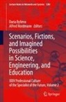 Daria Bylieva, Alfred Nordmann - Scenarios, Fictions, and Imagined Possibilities in Science, Engineering, and Education