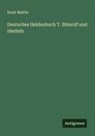 Ernst Martin - Deutsches Heldenbuch T. Biterolf und Dietleib