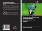 Bahnaz Mohammed - Autonomia dell'allievo e apprendimento linguistico via web (wBLL)