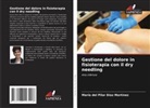 María del Pilar Díaz Martínez - Gestione del dolore in fisioterapia con il dry needling