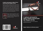 Miguel Adilson de Oliveira Júnior - Il potere persuasivo della Chiesa Universale del Regno di Dio